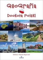 Geografia dookoła Polski. Autor: Majerczak Elżbieta, Majerczak Marek. SmakLiter.pl Okładka książki Geografia dookoła Polski