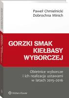 Gorzki smak kiełbasy wyborczej. Autor: Chmielnicki Paweł, Minich Dobrochna. SmakLiter.pl Okładka książki Gorzki smak kiełbasy wyborczej