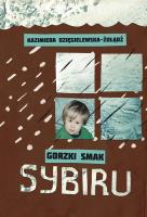 Gorzki smak Sybiru. Autor: Dzięgielewska-Żołądź Kazimiera. SmakLiter.pl Okładka książki Gorzki smak Sybiru