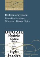 Historie odzyskane. Autor: Wojciech Browarny (red.). SmakLiter.pl Okładka książki Historie odzyskane