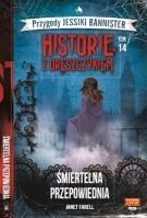 Historie z dreszczykiem J.Bannister 14. Autor: JANET FARELL. SmakLiter.pl Okładka książki Historie z dreszczykiem J.Bannister 14