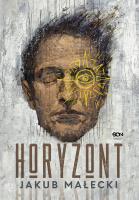 Horyzont. Autor: Małecki Jakub. SmakLiter.pl Okładka książki Horyzont