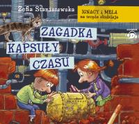 Ignacy i Mela na tropie złodzieja Zagadka kasuły czasu - Audiobook. Autor: Staniszewska Zofia. SmakLiter.pl Okładka książki Ignacy i Mela na tropie złodzieja Zagadka kasuły czasu - Audiobook