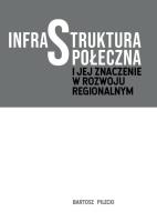 Okładka książki Infrastruktura społeczna i jej znaczenie w rozwoju regionalnym