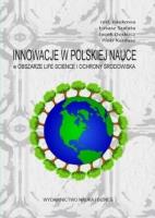 Innowacje w pol. nauce w obszarze life science.... Autor: Łukasz Szałata, Jacek Doskocz, Piotr Kardasz. SmakLiter.pl Okładka książki Innowacje w pol. nauce w obszarze life science...