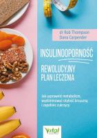 Insulinooporność Rewolucyjny plan leczenia. Autor: Thompson Robert, Dana Carpender. SmakLiter.pl Okładka książki Insulinooporność Rewolucyjny plan leczenia