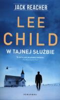 Jack Reacher: W tajnej służbie BR w.2019. Autor: Child Lee. SmakLiter.pl Okładka książki Jack Reacher: W tajnej służbie BR w.2019