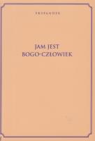 Okładka książki Jam Jest Bogo-Człowiek