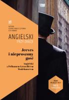 Jeeves i nieproszony gość.. Autor: Wodehouse Pelham Grenville, Frank Ilya, Tatiana Bursiewicz, Sokołova Anna. SmakLiter.pl Okładka książki Jeeves i nieproszony gość.