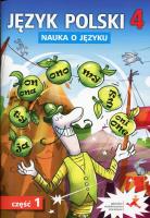 Język Polski SP Nauka O Języku 4/1 ćw. NPP GWO. Autor: D. Chwastniewska, D. Różek, A. Gorzałczyńska-Mróz. SmakLiter.pl Okładka książki Język Polski SP Nauka O Języku 4/1 ćw. NPP GWO
