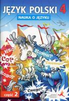 Język Polski SP Nauka O Języku 4/2 ćw. NPP GWO. Autor: D. Chwastniewska, D. Różek, A. Gorzałczyńska-Mróz. SmakLiter.pl Okładka książki Język Polski SP Nauka O Języku 4/2 ćw. NPP GWO