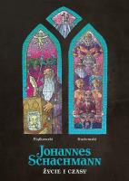 Johannes Schachmann. Życie i czasy.. Autor: Piątkowski Mateusz. SmakLiter.pl Okładka książki Johannes Schachmann. Życie i czasy.