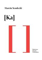 Ka. Autor: Sendecki Marcin. SmakLiter.pl Okładka książki Ka
