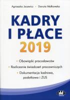 Kadry i płace 2019. Autor: Jacewicz Agnieszka, Małkowska Danuta. SmakLiter.pl Okładka książki Kadry i płace 2019