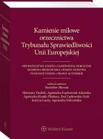 Okładka książki Kamienie milowe orzecznictwa Trybunału Spraw. UE