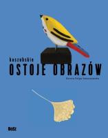 Kaszubskie ostoje obrazów. Autor: Dorota Folga-Januszewsza. SmakLiter.pl Okładka książki Kaszubskie ostoje obrazów
