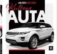 Kultowe Auta T.40 Land Rover Range Evoque. Autor: praca zbiorowa. SmakLiter.pl Okładka książki Kultowe Auta T.40 Land Rover Range Evoque