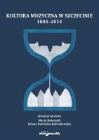 Opakowanie Kultura muzyczna w Szczecinie 1884-2014