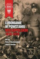Okładka książki Lubonianie w Powstaniu Wielkopolskim 1918-1919