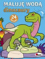 Maluję wodą Dinozaury. Autor: Opracowanie zbiorowe. SmakLiter.pl Okładka książki Maluję wodą Dinozaury