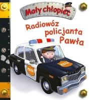 Mały chłopiec. Radiowóz policjanta Pawła w.2019. Autor: Nathalie Belineau. SmakLiter.pl Okładka książki Mały chłopiec. Radiowóz policjanta Pawła w.2019