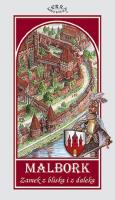 Mapa - Malbork. Zamek z bliska i z daleka. Autor: Atoyan Ruben, Mierzwiński Mariusz. SmakLiter.pl Okładka książki Mapa - Malbork. Zamek z bliska i z daleka