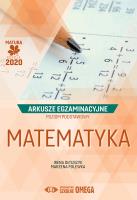 Matura 2020 Arkusze egzam. Matematyka ZP OMEGA. Autor: Irena Ołtuszyk, Marzena Polewka. SmakLiter.pl Okładka książki Matura 2020 Arkusze egzam. Matematyka ZP OMEGA