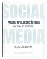 Media społecznościowe w trzecim sektorze. Autor: Ilona Dąbrowska. SmakLiter.pl Okładka książki Media społecznościowe w trzecim sektorze