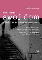 Mieliśmy swój dom, w którym byliśmy szczęśliwi.... Wydawca: Wydawnictwo Uniwersytetu Kardynała Stefana Wyszyńskiego. SmakLiter.pl Opakowanie Mieliśmy swój dom, w którym byliśmy szczęśliwi...