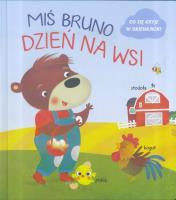 Miś Bruno. Dzień na wsi w.2019. Autor:   Praca zbiorowa. SmakLiter.pl Okładka książki Miś Bruno. Dzień na wsi w.2019
