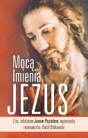Mocą Imienia Jezus. Autor: Pedzioł Jan. SmakLiter.pl Okładka książki Mocą Imienia Jezus