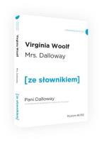 MRS. DALLOWAY Z PODRĘCZNYM SŁOWNIKIEM ANGIELSKO-POLSKIM. Autor: Woolf Virginia. SmakLiter.pl Okładka książki MRS. DALLOWAY Z PODRĘCZNYM SŁOWNIKIEM ANGIELSKO-POLSKIM