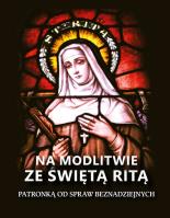 Na modlitwie ze świętą Ritą. Autor: Farronato Lina. SmakLiter.pl Okładka książki Na modlitwie ze świętą Ritą