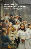 Największy skarb Rzecz o Eucharystii. Autor: Salij Jacek. SmakLiter.pl Okładka książki Największy skarb Rzecz o Eucharystii