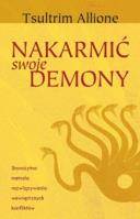 Nakarmić swoje demony. Autor: Tsultrim Allione. SmakLiter.pl Okładka książki Nakarmić swoje demony