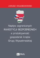 Okładka książki NAPŁYW ZAGRANICZNYCH INWESTYCJI BEZPOŚREDNICH A PRODUKTYWNOŚĆ GOSPODAREK KRAJÓW GRUPY WYSZEHRADZKIEJ