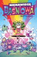 Nienawidzę baśniowa T.3 Grzeczna dziewczynka. Autor: Young Skottie. SmakLiter.pl Okładka książki Nienawidzę baśniowa T.3 Grzeczna dziewczynka