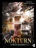 Nokturn. Autor: Kosiba Jowita. SmakLiter.pl Okładka książki Nokturn