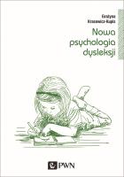 Okładka książki Nowa psychologia dysleksji