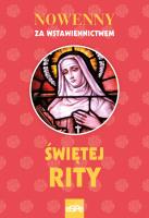 Nowenny za wstawiennictwem św. Rity. Autor: Anna Matusiak (opr.). SmakLiter.pl Okładka książki Nowenny za wstawiennictwem św. Rity