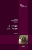 O języku łacińskim Tom 1. Autor: Warron Marek Terencjusz. SmakLiter.pl Okładka książki O języku łacińskim Tom 1