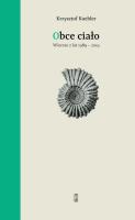 OBCE CIAŁO WIERSZE Z LAT 1989-2019. Autor: Koehler Krzysztof. SmakLiter.pl Okładka książki OBCE CIAŁO WIERSZE Z LAT 1989-2019