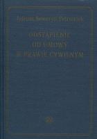 Odstąpienie od umowy w prawie cywilnym. Autor: Petraniuk Julisz Seweryn. SmakLiter.pl Okładka książki Odstąpienie od umowy w prawie cywilnym