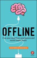 Offline: Free your mind from smartphone and social media stress. Wydawca: Wiley. SmakLiter.pl Opakowanie Offline: Free your mind from smartphone and social media stress