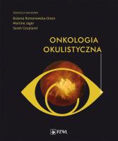 Onkologia okulistyczna. Autor: Romanowska-Dixon Bożena, Martine Jager. SmakLiter.pl Okładka książki Onkologia okulistyczna