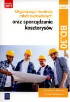 Organizacja,kontr. i sporz. kosztorysów.BD.30.cz.1. Autor: Beata Bisaga, Maria Jolanta Bisaga. SmakLiter.pl Okładka książki Organizacja,kontr. i sporz. kosztorysów.BD.30.cz.1