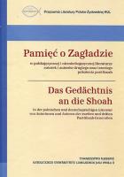 Pamięć o Zagładzie w polskojęzycznej i niemieckojęzycznej literaturze. Autor: Żurka S.J.. SmakLiter.pl Okładka książki Pamięć o Zagładzie w polskojęzycznej i niemieckojęzycznej literaturze