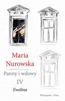 Panny i wdowy T.4 Ewelina. Autor: Maria Nurowska. SmakLiter.pl Okładka książki Panny i wdowy T.4 Ewelina