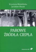 Parowe źródła ciepła. Autor: Mizielińska Krystyna, Olszak Jarosław. SmakLiter.pl Okładka książki Parowe źródła ciepła