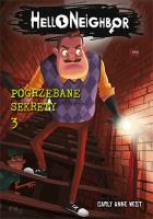 Okładka książki Pogrzebane sekrety Hello Neighbor 3